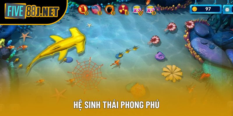 Hệ sinh thái phong phú Hệ sinh thái phong phú