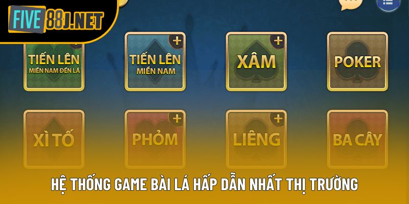 Hệ thống game bài lá hấp dẫn nhất thị trường Hệ thống game bài lá hấp dẫn nhất thị trường