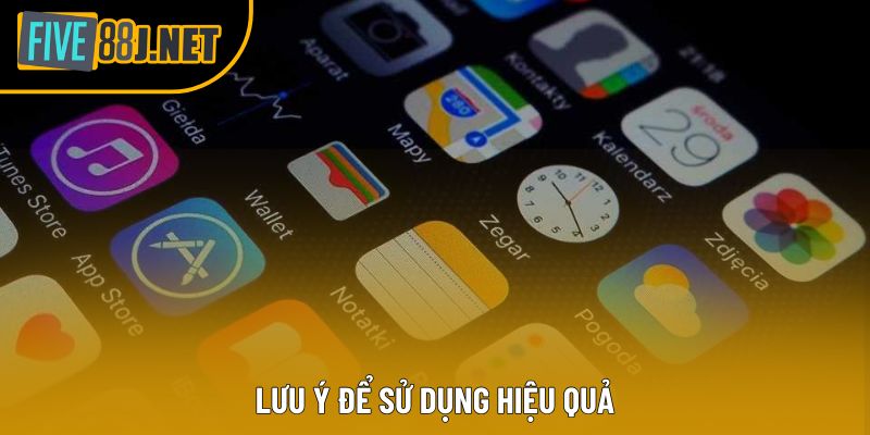 Lưu ý để sử dụng hiệu quả Lưu ý để sử dụng hiệu quả