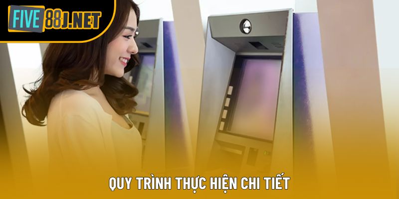 Quy trình thực hiện chi tiết Quy trình thực hiện chi tiết